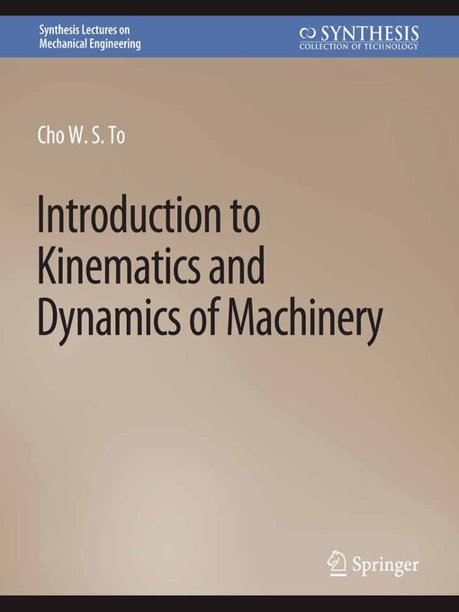 Title details for Introduction to Kinematics and Dynamics of Machinery by Cho W. S. To - Available